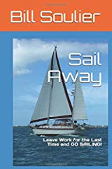 Sail Away by Bill Soulier